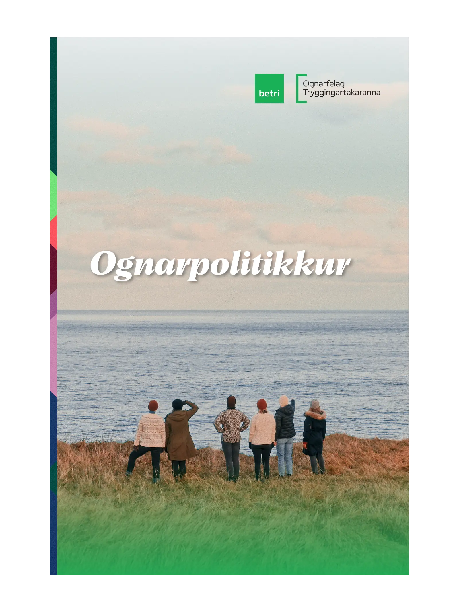 Betri - Tak niður ognarpolitikkin, sum umboðsráðið hevur gjørt.